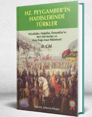 HZ.PEYGAMBERİN HADİSLERİNDE TÜRKLER 2. CİLT